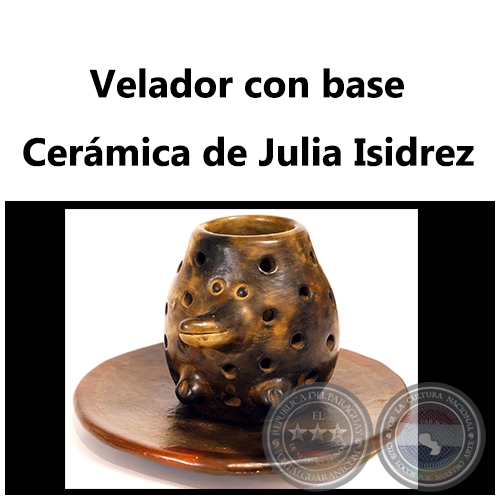 Velador con base - Obra de Julia Isidrez